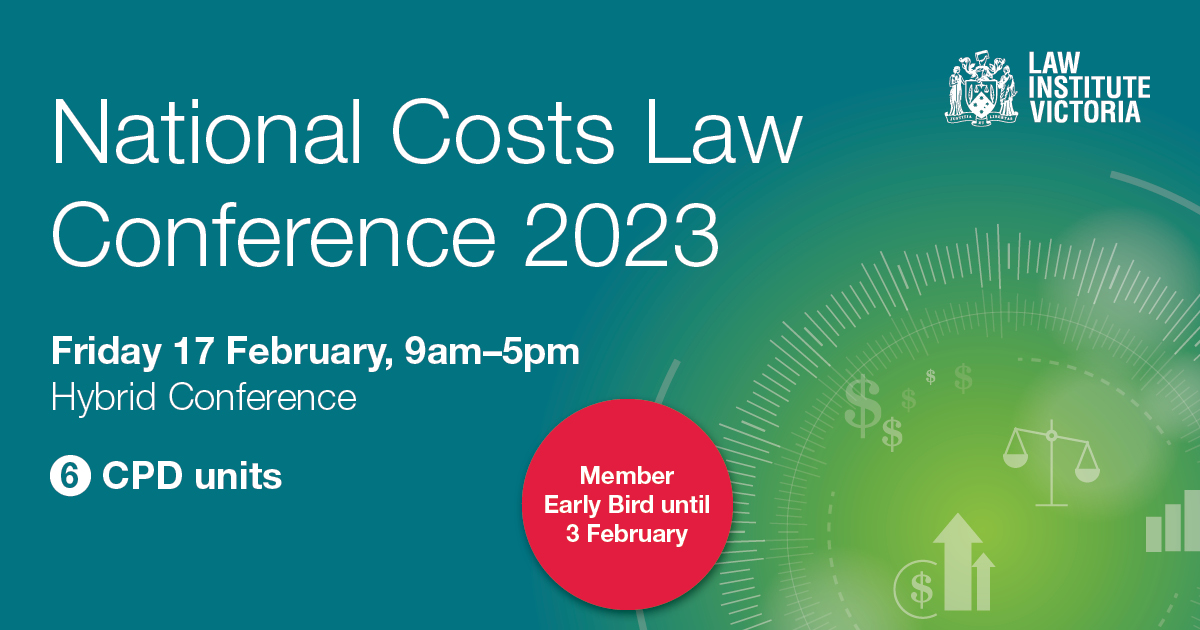 National Costs Law Conference 2023 Law Institute of Victoria